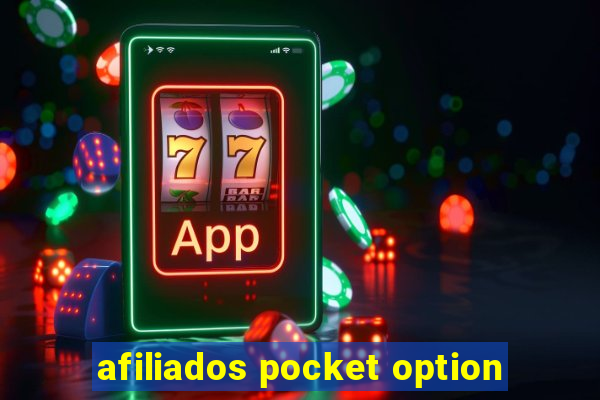 afiliados pocket option